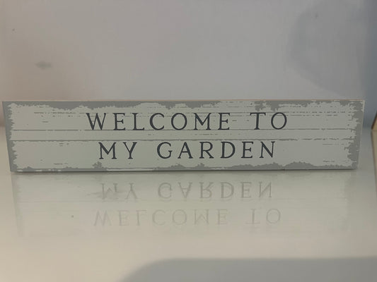 Wooden Plaque - Welcome to my garden