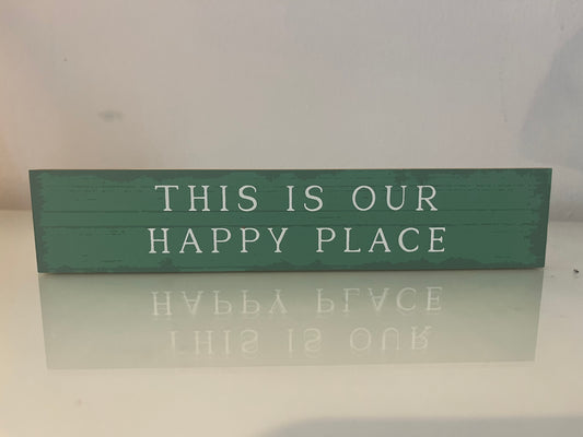 Wooden Plaque - This is our happy place